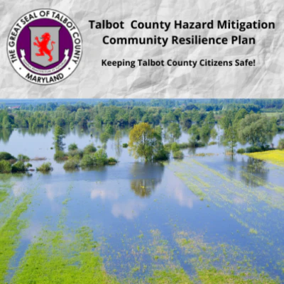 Graphic: Talbot County Hazard Mitigation Community Resilience Plan, Keeping Talbot County Citizens Safe, over flooded fields