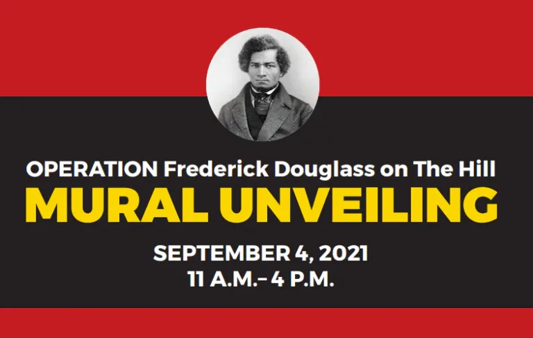 Flyer: OPERATION Frederick Douglass on The Hill Mural Unveiling, September 4, 2021, 11 A.M. to 4 P.M.