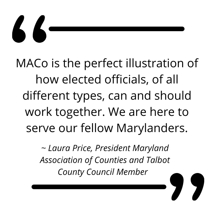 Quote card from Laura Price, Maryland Association of Counties president, on elected officials working together