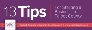 13 Tips for Starting a Business in Talbot County