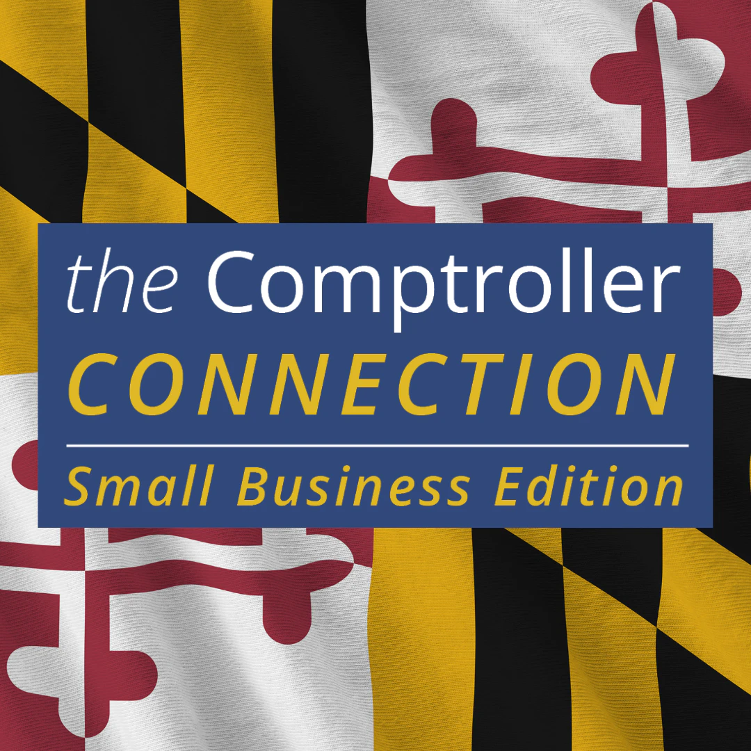 A Message from Comptroller Brooke Lierman, including important resources for small businesses in Maryland.
