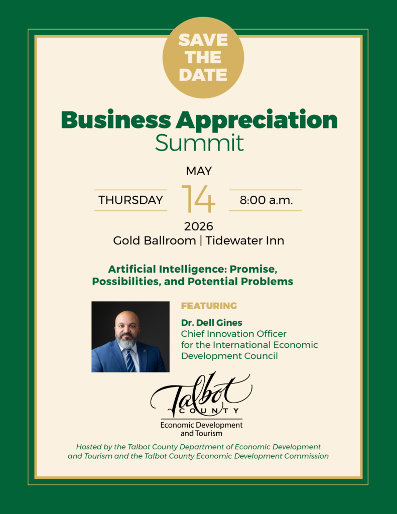 Chief Innovation Officer of the International Economic Development Council Dr. Dell Gines will headline the 19th Talbot County Business Appreciation Summit on Thursday, May 14, 2026.
