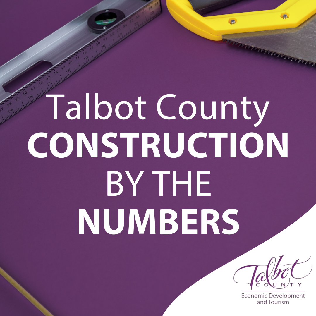 Construction by the Numbers Talbot County